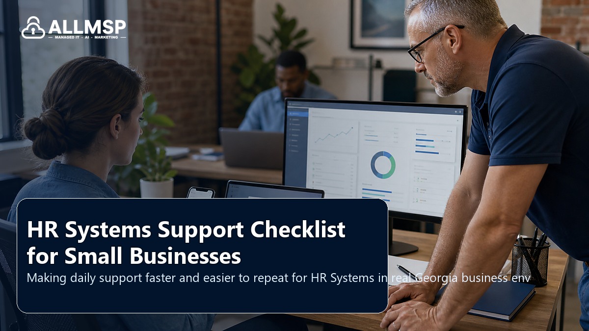 HR Systems support checklist for Georgia businesses: employee lifecycle workflows, access handoffs, training expectations, device readiness, and support during transitions