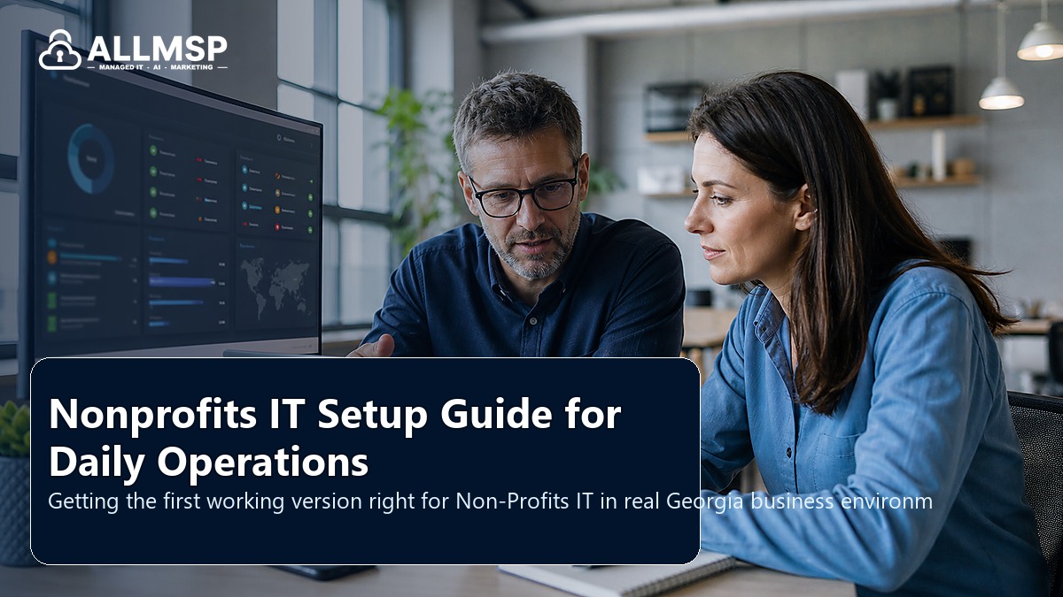 Non-Profits IT setup guide for Georgia businesses: workflow design, vendor coordination, support patterns, data ownership, reporting, and change control