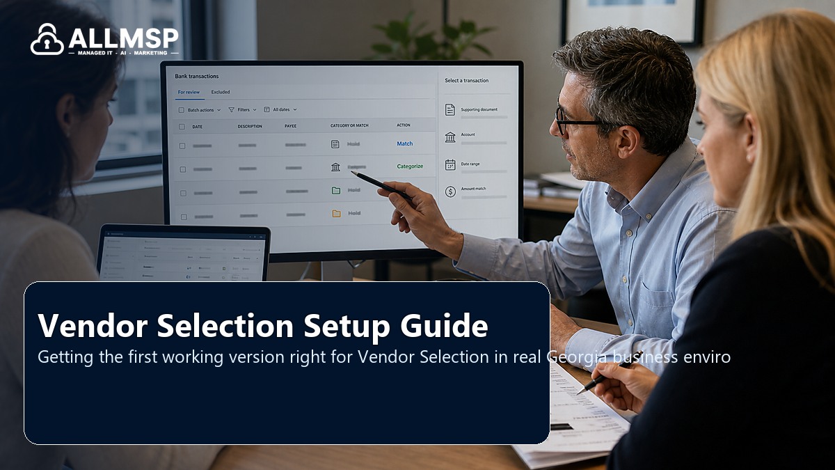 Vendor Selection setup guide for Georgia businesses: workflow design, vendor coordination, support patterns, data ownership, reporting, and change control