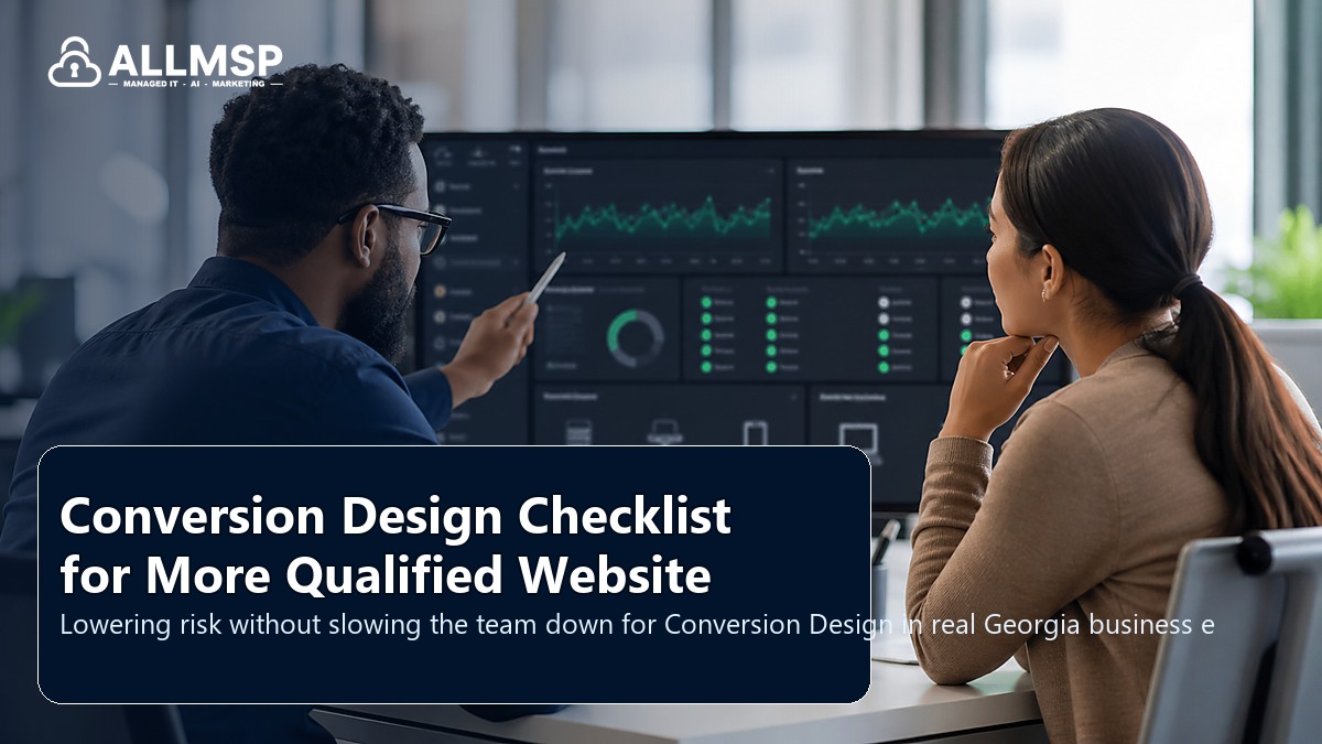 Conversion Design security and support playbook for Georgia businesses: local search intent, page quality, speed, form routing, conversion paths, and proof that leads are being captured