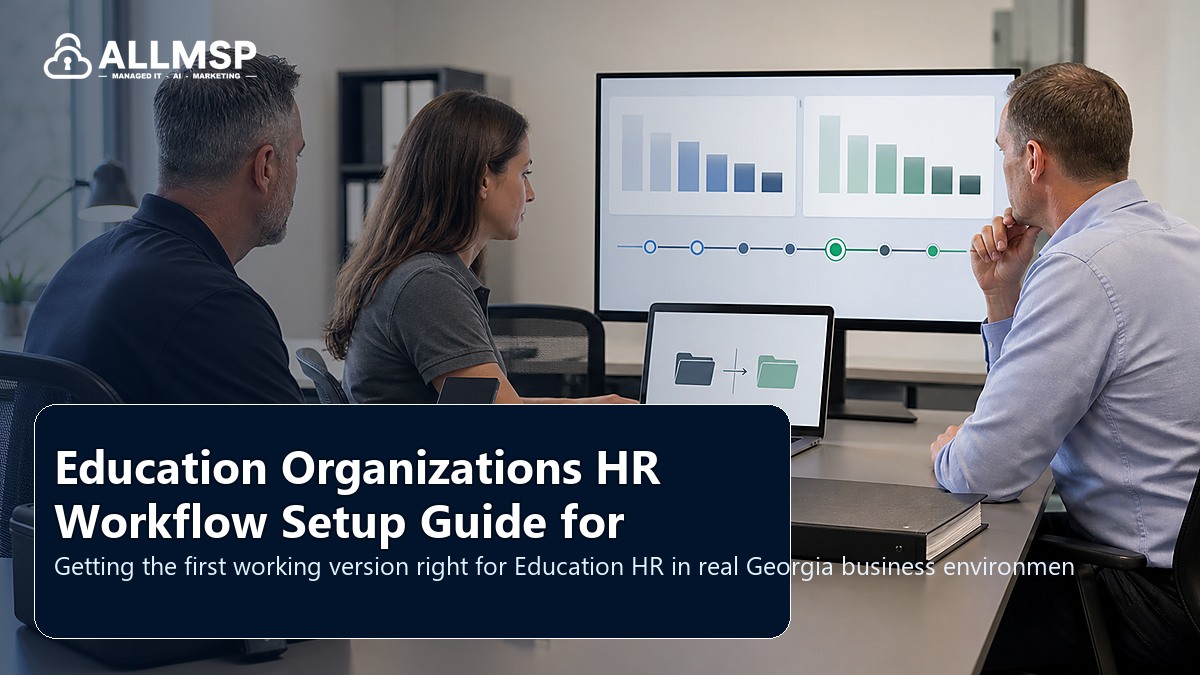 Education HR setup guide for Georgia businesses: employee lifecycle workflows, access handoffs, training expectations, device readiness, and support during transitions