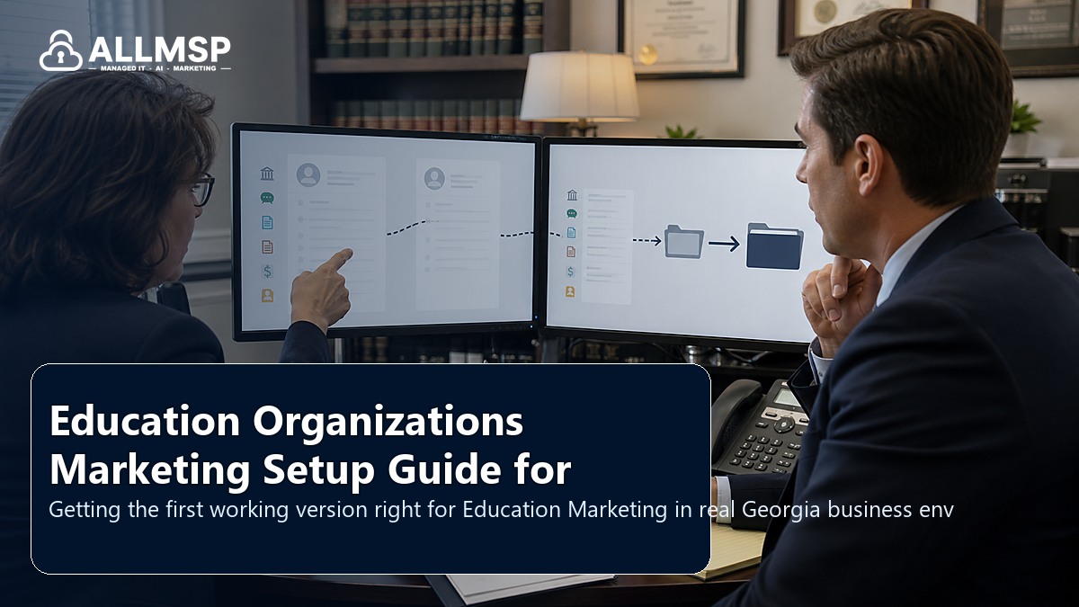 Education Marketing setup guide for Georgia businesses: local search intent, page quality, speed, form routing, conversion paths, and proof that leads are being captured